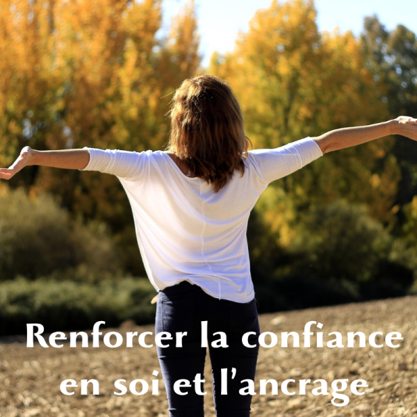 renforcer la confiance en soi et l-ancrage